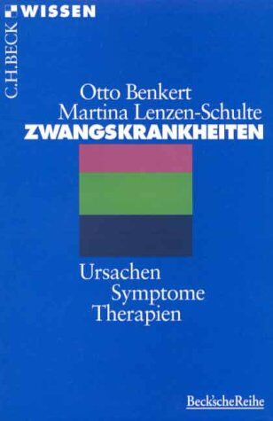 Otto Benkert - Zwangskrankheiten: Ursachen, Symptome, Therapien - Preis vom 09.10.2026 07:28:09 h