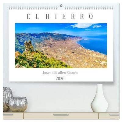 El Hierro - Insel mit allen Sinnen (hochwertiger Premium Wandkalender 2026 DIN A2 quer), Kunstdruck in Hochglanz