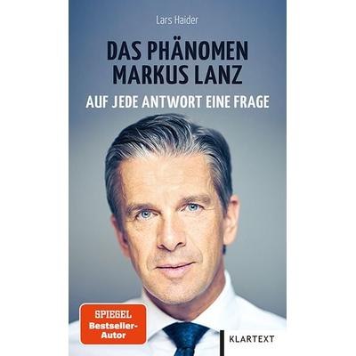 Das Phänomen Markus Lanz, Gebundene Ausgabe von Lars Haider, Klartext, 978-3-8375-2508-3