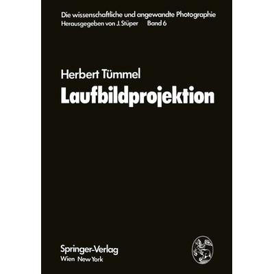 Die Wissenschaftliche und Angewandte Photographie, Taschenbuch von Herbert Tümmel, Springer Wien, 978-3-7091-8312-0