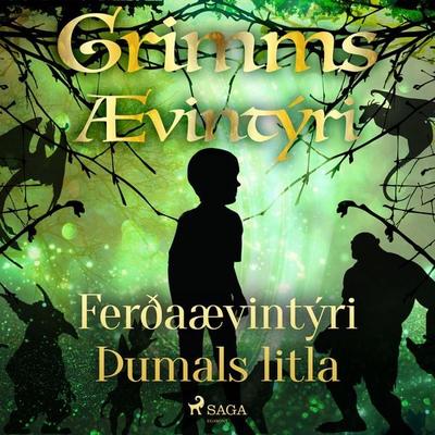 Ferðaævintýri Þumals litla - Grimmsbræður, Audio, 9788728038161