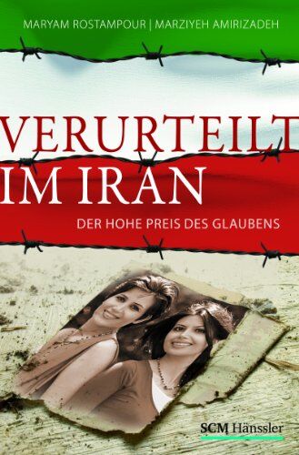 Maryam Rostampour - Verurteilt im Iran: Der hohe Preis des Glaubens - Preis vom 05.10.2026 03:47:11 h