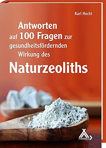 Karl Hecht - Antworten auf 100 Fragen zur gesundheitsfördernden Wirkung des Naturzeoliths - Preis vom 14.10.2026 23:07:16 h