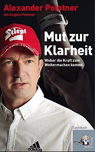 Alexander Pointner - Mut zur Klarheit - Woher die Kraft zum Weitermachen kommt - Preis vom 10.10.2026 11:48:34 h