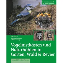 Vogelnistkästen in Garten & Wald, Ratgeber von Johannes Gepp, Otto Henze