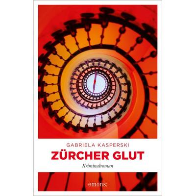 Zürcher Glut, Taschenbuch von Gabriela Kasperski, Emons Verlag, 978-3-7408-1348-2