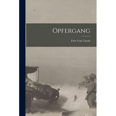 Opfergang, Taschenbuch von Fritz Unruh, Legare Street Press, 978-1-01-554374-4
