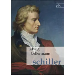 Bellermann:Schiller, Belletristik von Ludwig Bellermann