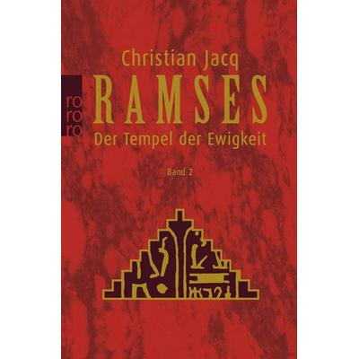 Ramses: Der Tempel der Ewigkeit, Taschenbuch von Christian Jacq, Rowohlt Taschenbuch, 978-3-499-22472-0