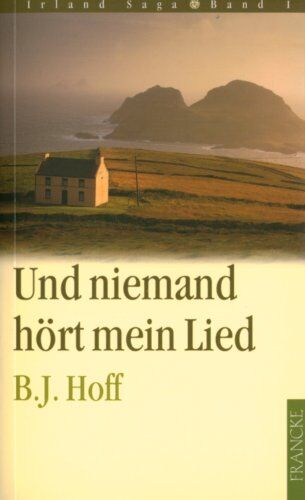 Hoff, Brenda J. - Und niemand hört mein Lied: Die Irland-Saga 01 - Preis vom 11.10.2026 03:10:56 h