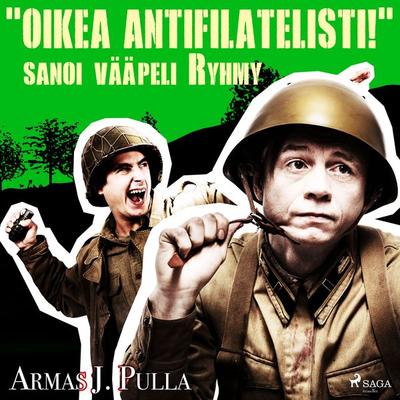 'Oikea antifilatelisti!' sanoi vääpeli Ryhmy - Armas J. Pulla, Audio, 9788726804539