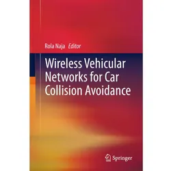 Wireless Vehicular Networks for Car Collision Avoidance, Fachbücher