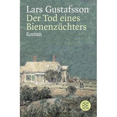 Der Tod eines Bienenzüchters, Taschenbuch von Lars Gustafsson, Fischer Taschenbuch Verlag