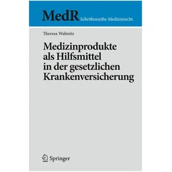Medizinprodukte als Hilfsmittel in der gesetzlichen Krankenversicherung, Fachbücher von Theresa Wabnitz