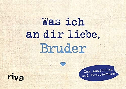Alexandra Reinwarth - Was ich an dir liebe, Bruder – Miniversion: Zum Ausfüllen und Verschenken - Preis vom 09.10.2026 07:28:09 h