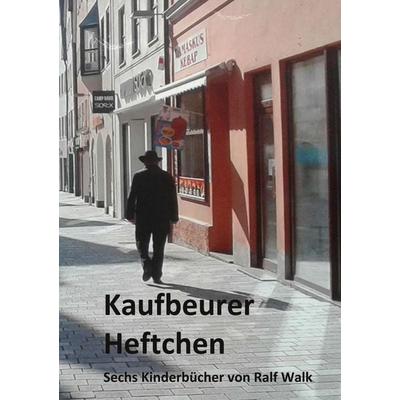 Kaufbeurer Heftchen, Taschenbuch von Ralf Walk, BoD – Books on Demand, 978-3-7557-0269-6