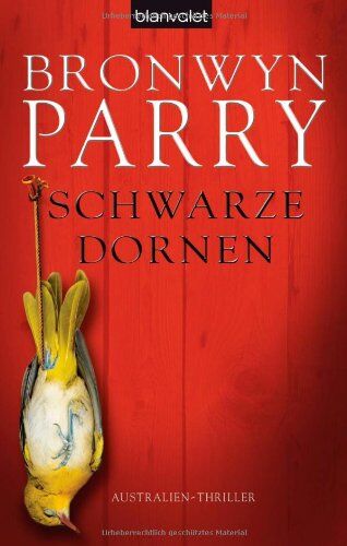 Bronwyn Parry - Schwarze Dornen: Australien-Thriller - Preis vom 09.10.2026 07:28:09 h