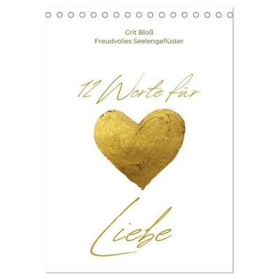 12 Worte für Liebe (Tischkalender 2027 DIN A5 hoch), CALVENDO Monatskalender