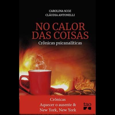 Crônicas Aquecer o ausente e New York, New York - Carolina Scoz,Cláudia Antonelli, Audio, 9788521219668