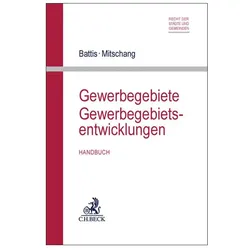 Gewerbegebiete / Gewerbegebietsentwicklungen, Fachbücher von Stephan Mitschang, Ulrich Battis