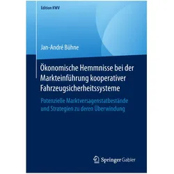 Ökonomische Hemmnisse bei der Markteinführung kooperativer Fahrzeugsicherheitssysteme, Fachbücher von Jan-André Bühne