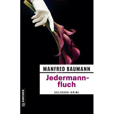 Jedermannfluch, Taschenbuch von Manfred Baumann, Gmeiner-Verlag, 978-3-8392-2722-0