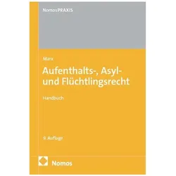 Aufenthalts-, Asyl- und Flüchtlingsrecht, Fachbücher von Reinhard Marx