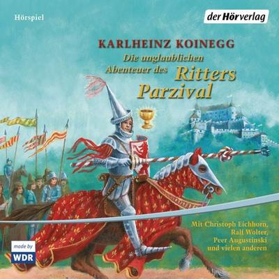 Die unglaublichen Abenteuer des Ritters Parzival - Karlheinz Koinegg, Audio, 9783844528428