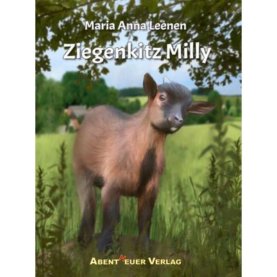 Ziegenkitz Milly, Gebundene Ausgabe von Maria Anna Leenen, Abentheuer Verlag Digital, 978-3-945976-12-8