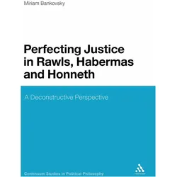 Perfecting Justice in Rawls, Habermas and Honneth, Sachbücher von Miriam Bankovsky
