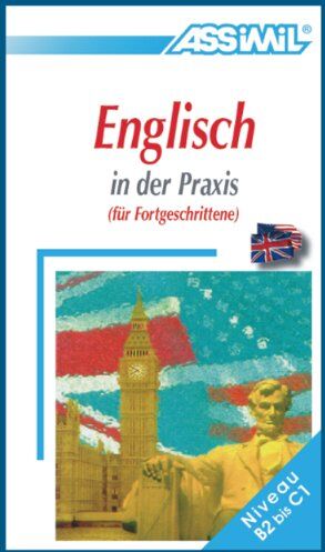 Anthony Bulger - Englisch in der Praxis : britisches & amerikanisches Englisch für Fortgeschrittene : niveau B2 bis C1 - Preis vom 09.10.2026 07:28:09 h