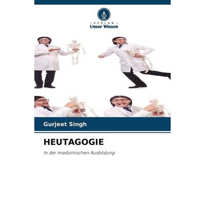 Heutagogie, Taschenbuch von Gurjeet Singh, Verlag Unser Wissen, 978-620-9-06995-6