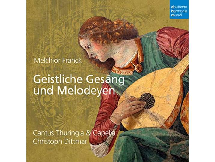 Cantus Thuringia - Melchior Franck: Geistliche Gesange