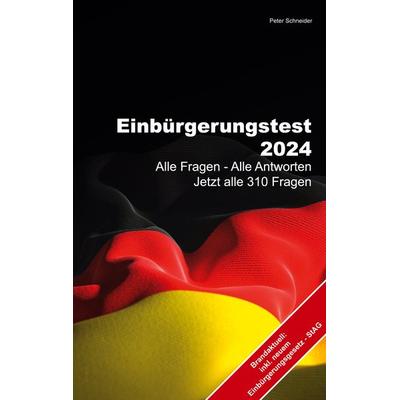 Einbürgerungstest 2024, Taschenbuch von Peter Schneider, BoD – Books on Demand, 978-3-7597-3715-1