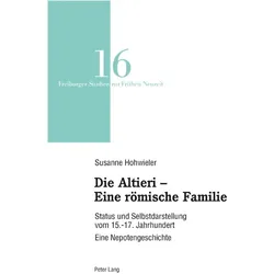 Die Altieri - Eine römische Familie, Fachbücher von Hohwieler Susanne
