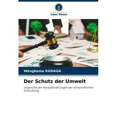 Der Schutz der Umwelt, Taschenbuch von Wéngbama KODAGA, Verlag Unser Wissen, 978-620-7-35473-3