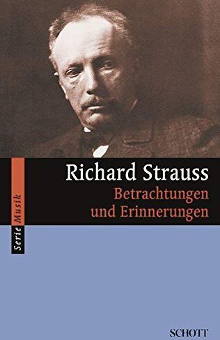 Richard Strauss - Richard Strauss: Betrachtungen und Erinnerungen (Serie Musik) - Preis vom 30.09.2026 09:01:18 h