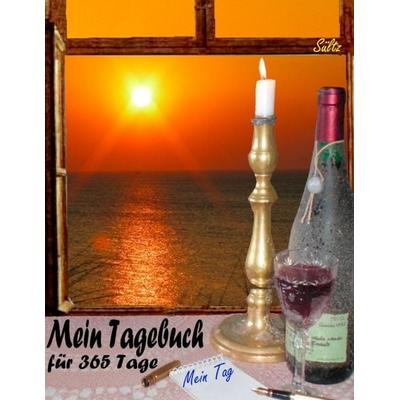 Ein Tagebuch, Notizbuch, Notebook, Gedankenbuch... für 365 Tage, Taschenbuch von Renate Sültz,Uwe H. Sültz, BoD – Books on Demand, 978-3-7412-0933-8