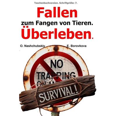 Fallen zum Fangen von Tieren. Überleben. (Taschenbuchversion. Schriftgröße, Taschenbuch von Eugenia Borovkova,¿Leg Nashchubskiy, Independently