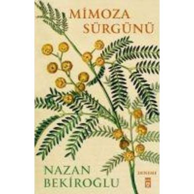 Mimoza Sürgünü, Taschenbuch von Nazan Bekiroglu, Timas Yayinlari, 978-605--081235-0