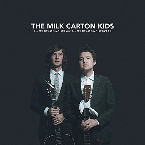 The Milk Carton Kids - All the Things That I Did and All the Things That - Preis vom 09.10.2026 07:28:09 h