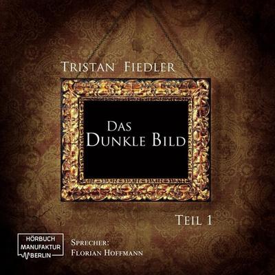 Das dunkle Bild Band 1 - Tristan Fiedler, Audio, 4251513998988