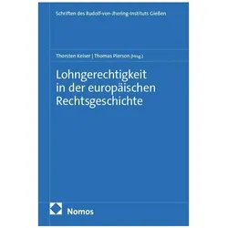 Lohngerechtigkeit in der europäischen Rechtsgeschichte, Fachbücher von Thomas Pierson, Thorsten Keiser