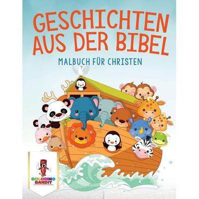 Geschichten aus der Bibel, Taschenbuch von Coloring Bandit, Speedy Publishing Canada Ltd, 978-0-228-21128-0