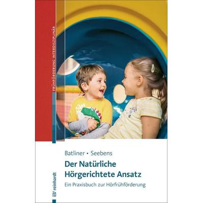 Der Natürliche Hörgerichtete Ansatz, Set von Gisela Batliner,Yvonne Seebens, Ernst Reinhardt Verlag, 978-3-497-03317-1