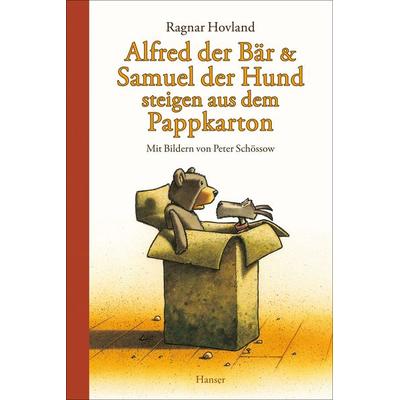Alfred der Bär und Samuel der Hund steigen aus dem Pappkarton, Gebundene Ausgabe von Ragnar Hovland, Carl Hanser