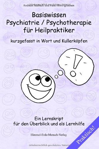 Andreas Seebeck - Basiswissen Psychiatrie / Psychotherapie für Heilpraktiker kurzgefasst in Wort und Kullerköpfen: Ein Lernskript für den Überblick und als Lernhilfe - Preis vom 14.10.2026 23:07:16 h