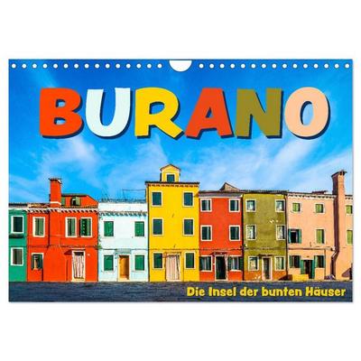 Burano - Die Insel der bunten Häuser (Wandkalender 2026 DIN A4 quer), CALVENDO Monatskalender