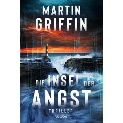 Die Insel der Angst, Taschenbuch von Martin Griffin, Lübbe