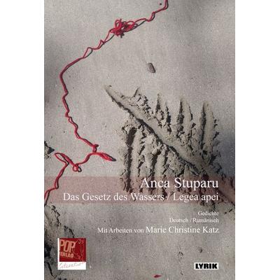 Das Gesetz des Wassers / Legea apei, Paperback von Anca Stuparu, Pop, Traian, 978-3-86356-354-7